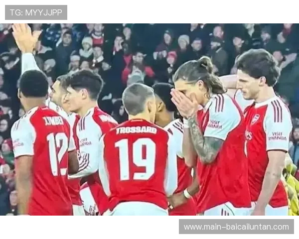 阿森纳主场对阵凯拉特 战术执行力考验阿尔特塔